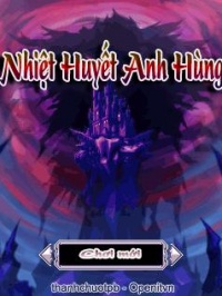 Nhiet huyet anh hung